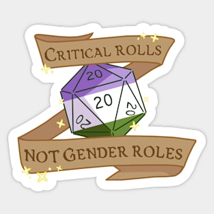 critical rolls not gender roles (genderqueer) Sticker